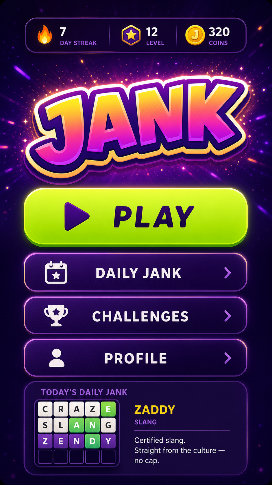 The JANK home screen with streak, level, and coin counters.